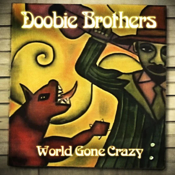 CD-DOOBIE BROTHERS - WORLD GONE CRAZY